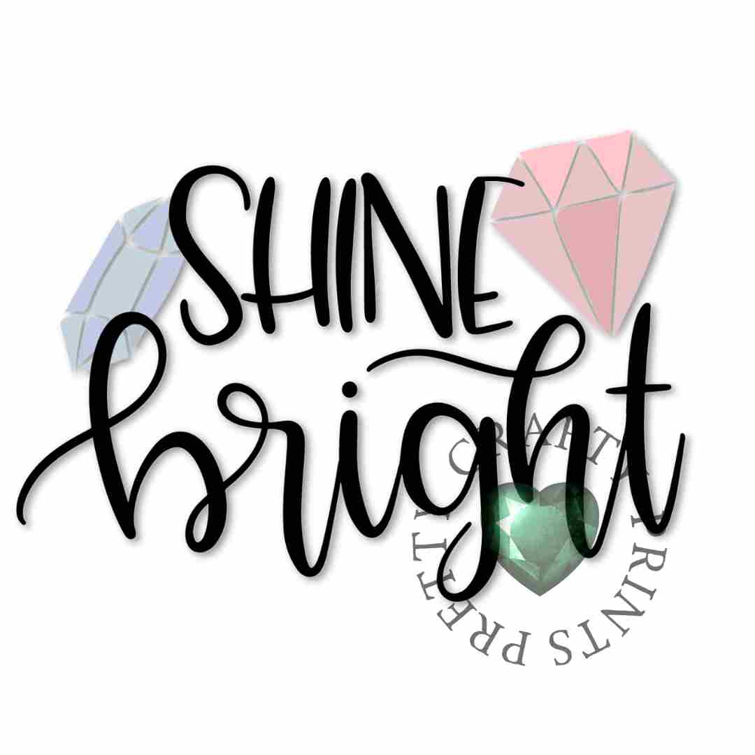 SHINE BRIGHT DECAL