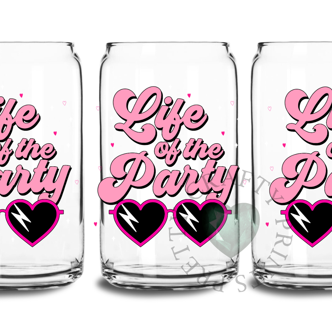 LIFE OF THE PARTY UV DTF TRANSFER GLASS CAN DECAL