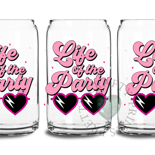 LIFE OF THE PARTY UV DTF TRANSFER GLASS CAN DECAL